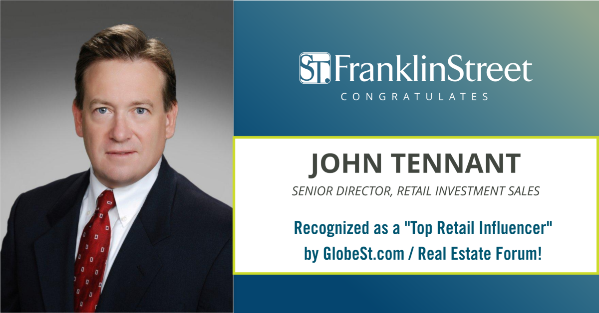 Franklin Street's John Tennant Recognized as Top Retail Influencer ...