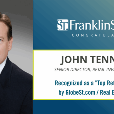 Franklin Street’s John Tennant Recognized as Top Retail Influencer – GlobeSt.com / Real Estate Forum