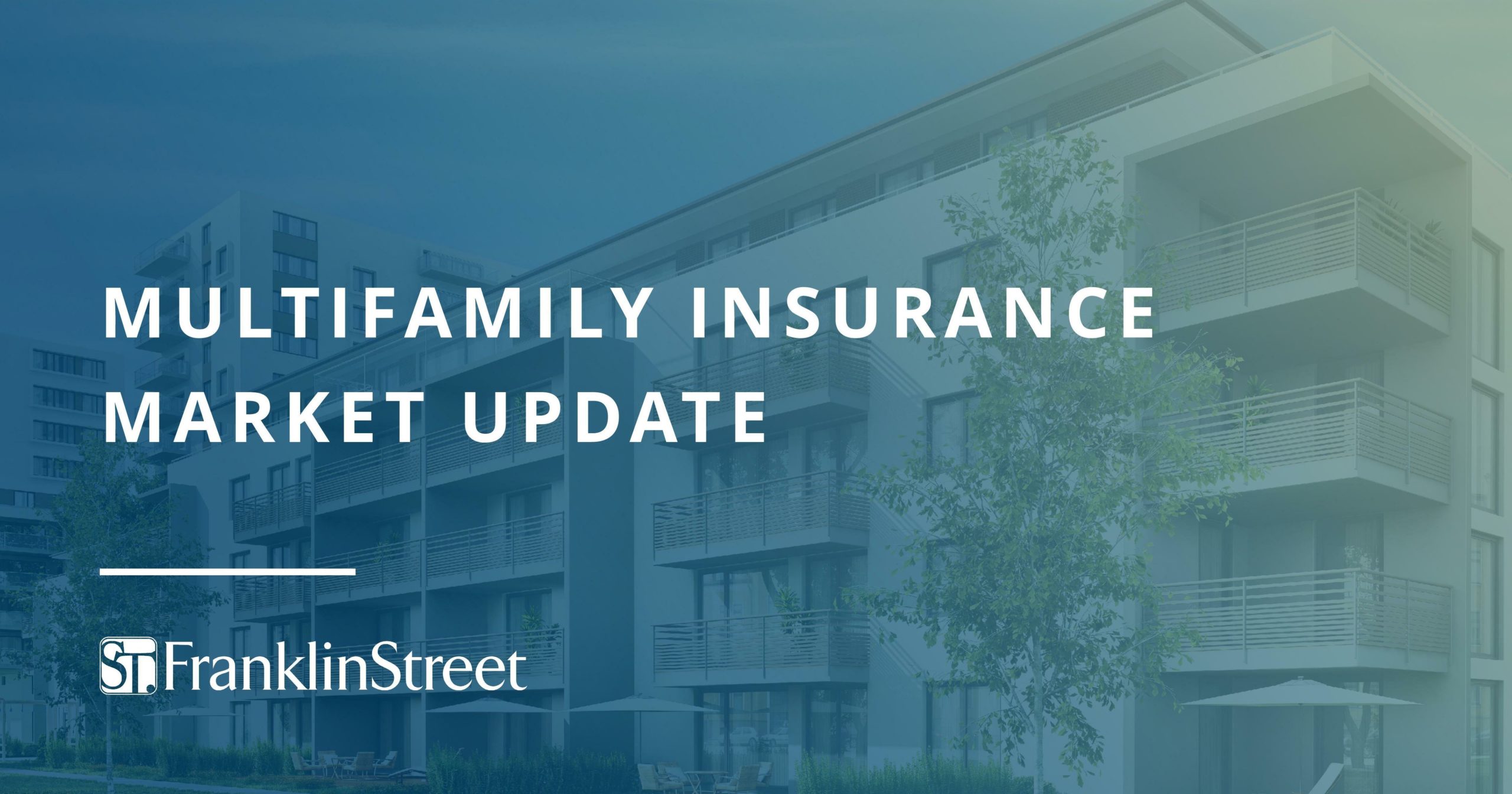 Multifamily Insurance Market Update Franklin Street