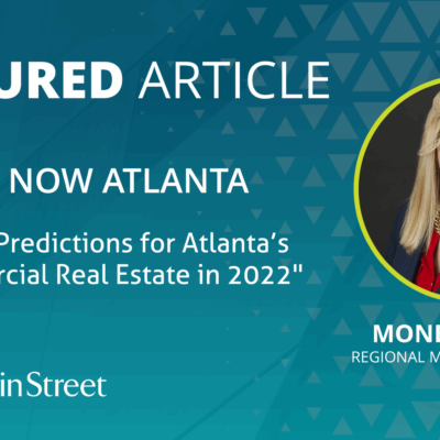 What Now Atlanta: Seven Predictions for Atlanta’s Commercial Real Estate in 2022
