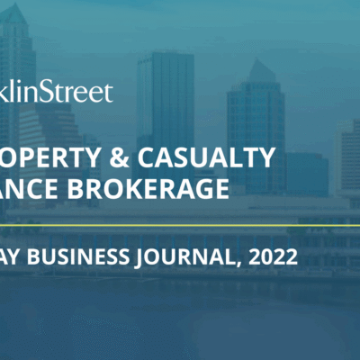 Franklin Street Ranked as Top Property & Casualty Insurance Brokerage for 2022 by Tampa Bay Business Journal