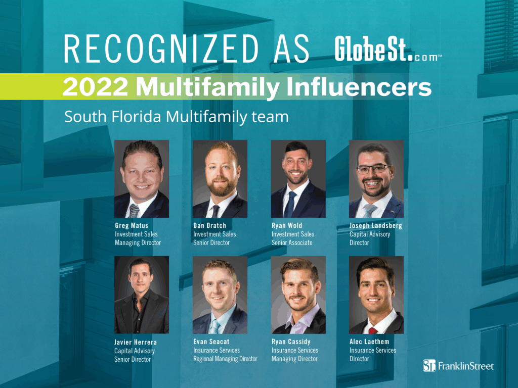 Franklin Street’s South Florida Team Named 2022 ‘Multifamily Influencers’ by GlobeSt.com