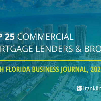 Franklin Street Ranked as Top 25 Commerical Mortgage Broker for 2022 by South Florida Business Journal