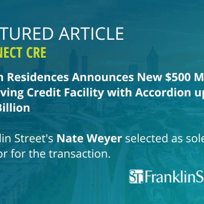 Connect CRE: Quinn Residences Announces New $500 Million Revolving Credit Facility with Accordion up to $1.5 Billion