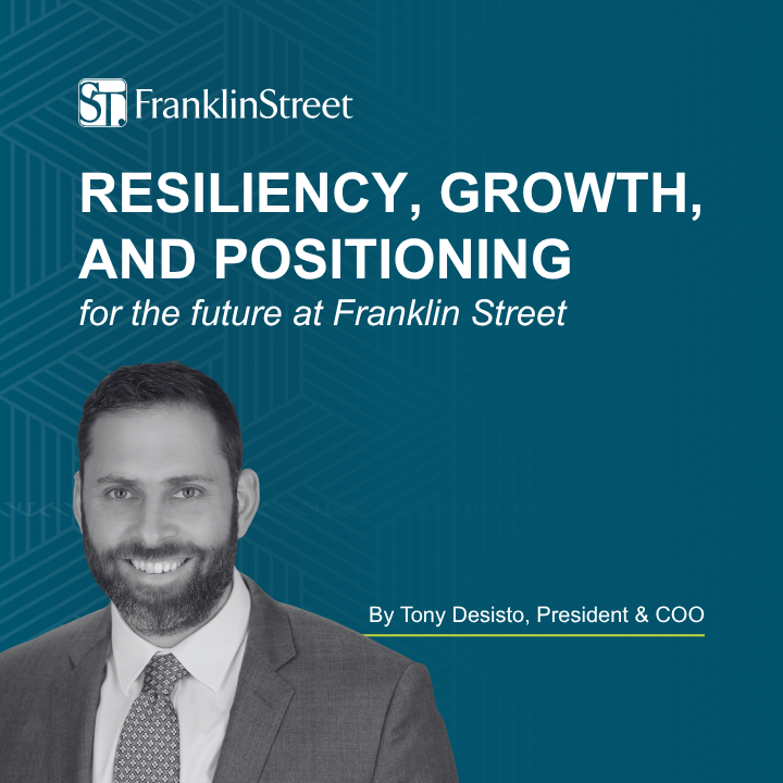 Resiliency, growth, and positioning for the future at Franklin Street
