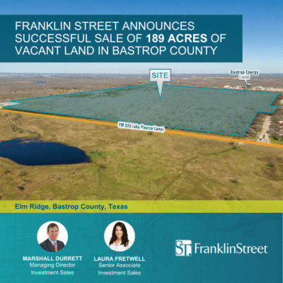 Franklin Street announces successful sale of 189 acres of vacant land in Bastrop County